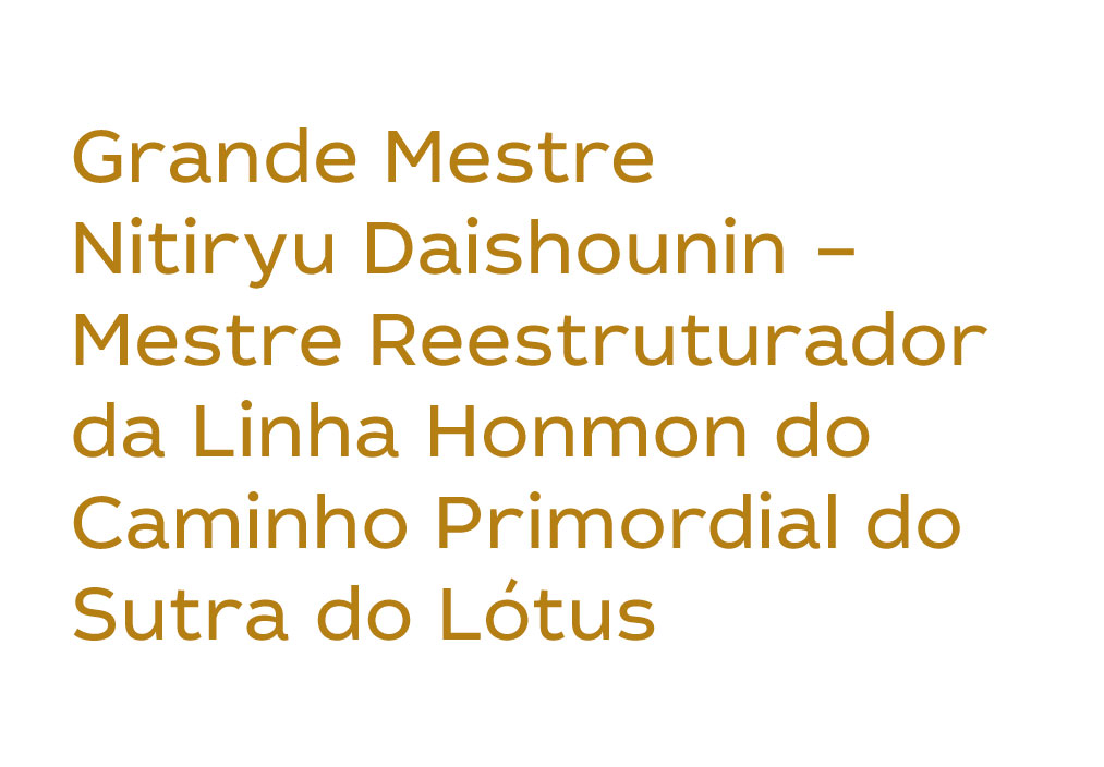 Grande Mestre Nitiryu Daishounin - Budismo Primordial