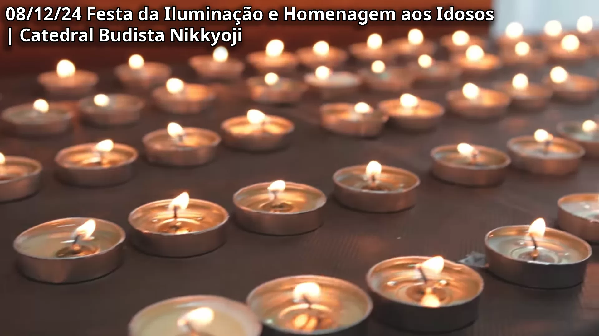 08/12/24 Festa da Iluminação e Homenagem aos Idosos | Catedral Budista Nikkyoji